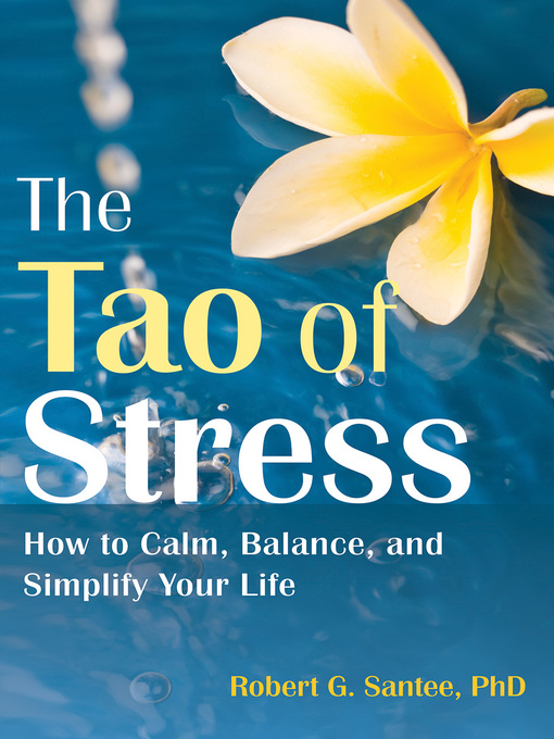 Title details for The Tao of Stress by Robert G. Santee - Available